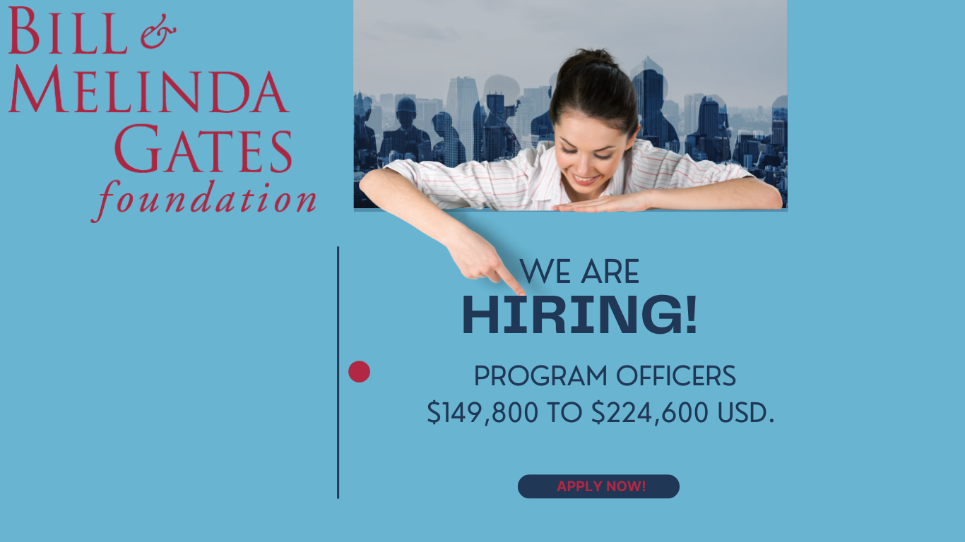 Exciting Opportunities! Program Officers at the Gates Foundation