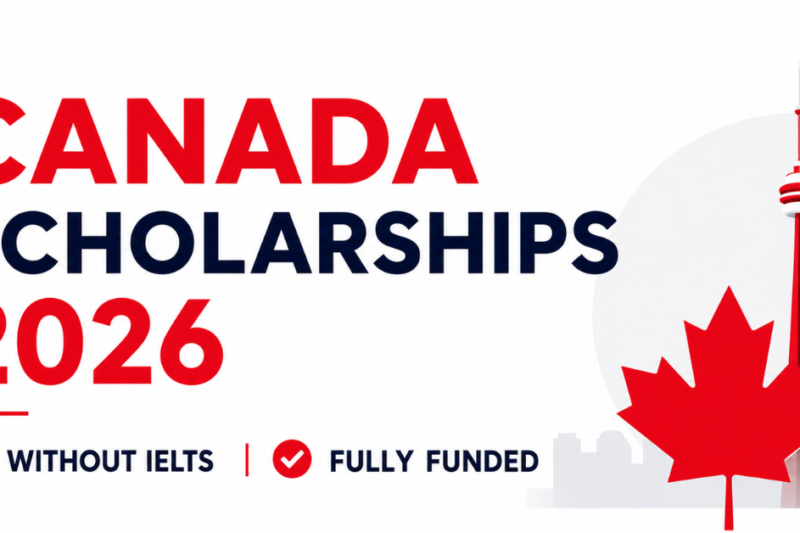 Canada Scholarships 2026 Without IELTS | Fully Funded