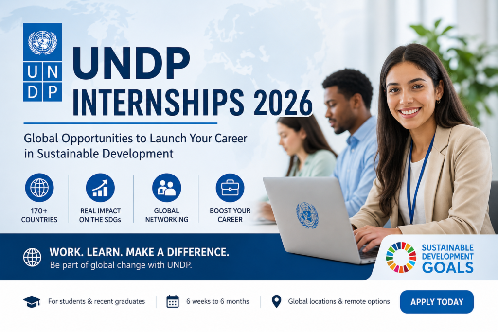 UNDP Internships 2026: Global Opportunities to Launch Your Career in Sustainable Development.