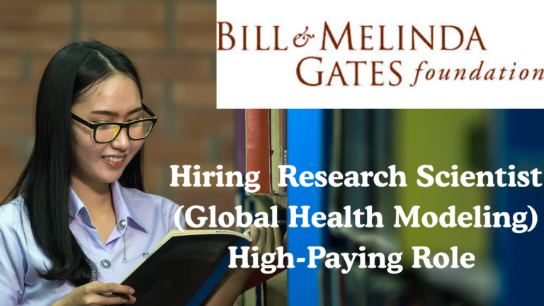 🌍 Gates Foundation Hiring Senior Research Scientist (Global Health Modeling) – High-Paying Role in USA 2026
