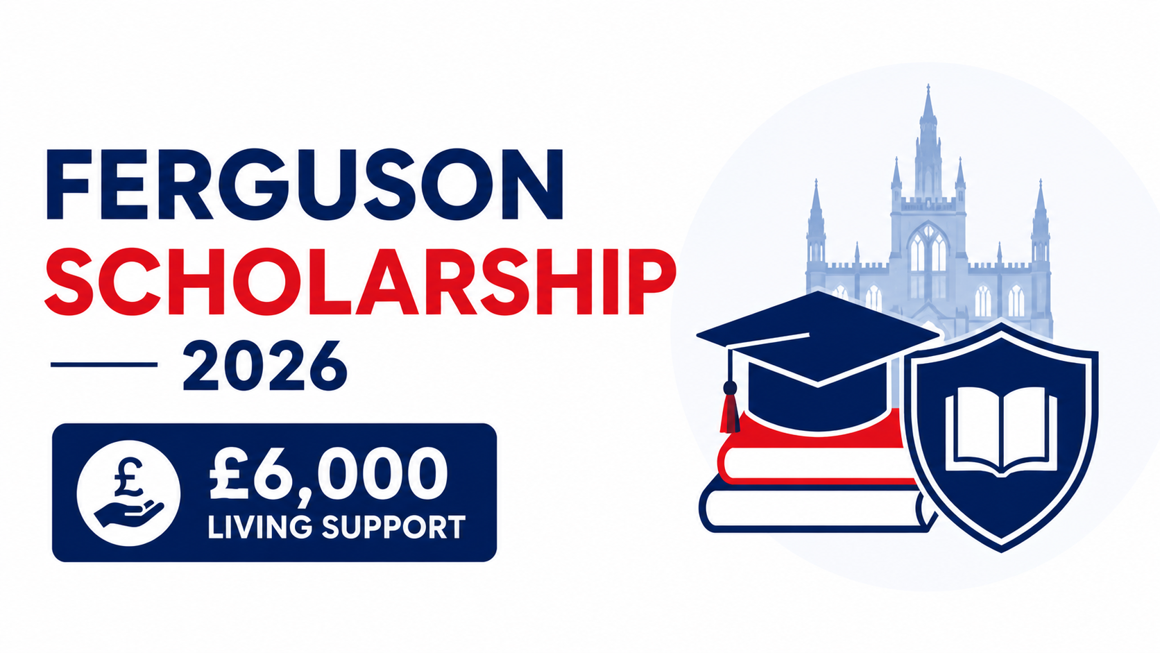 Ferguson Scholarship 2026 with £6,000 Living Support