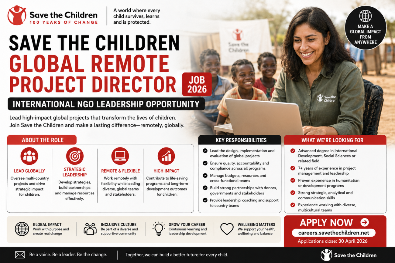 Save the Children Global Remote Project Director Job 2026 | International NGO Leadership Opportunity