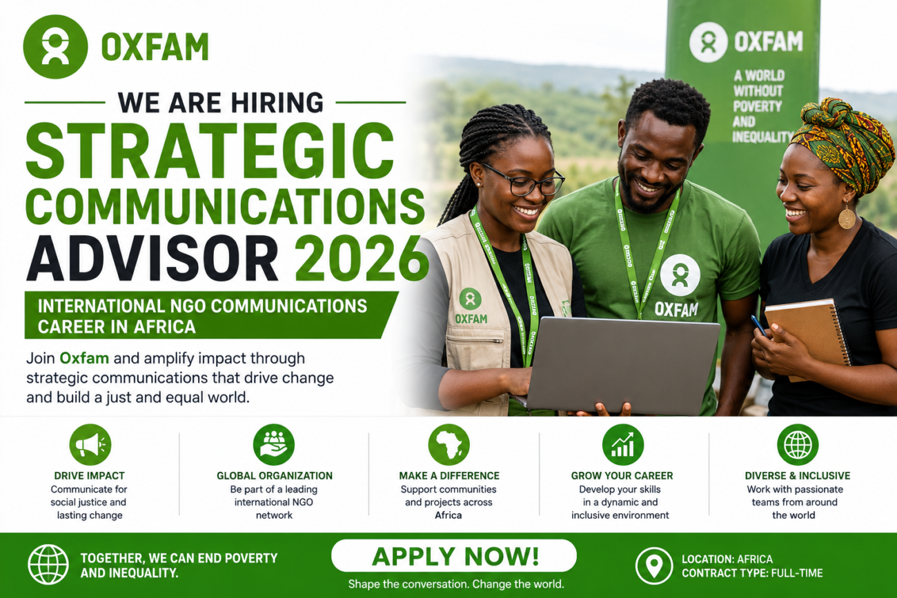 Oxfam Hiring Strategic Communications Advisor 2026 | International NGO Communications Career in Africa