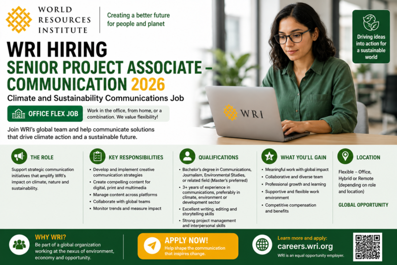 WRI  Hiring Senior Project Associate – Communication 2026 | Climate and Sustainability Communications (Office Flex Job)