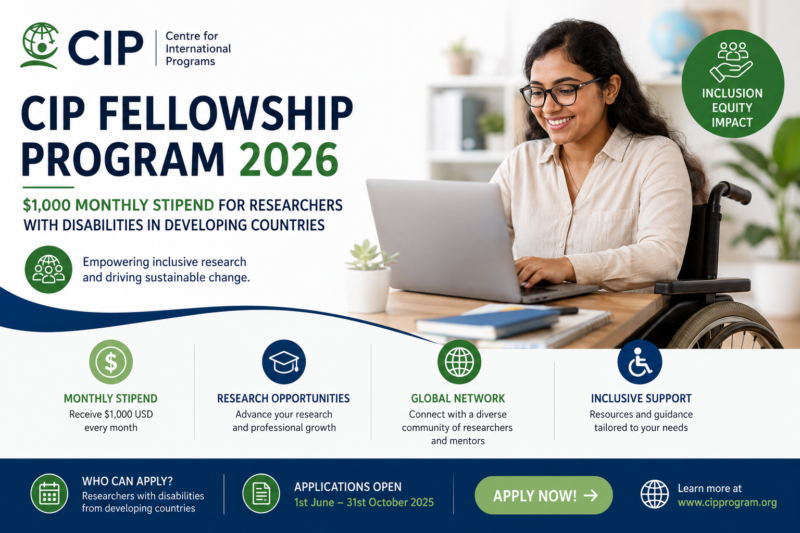 CIP Fellowship Program 2026 | $1,000 Monthly Stipend for Researchers with Disabilities in Developing Countries
