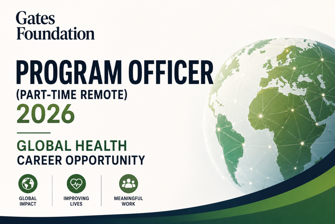 Gates Foundation Program Officer (Part-Time Remote) 2026 | Global Health Career Opportunity