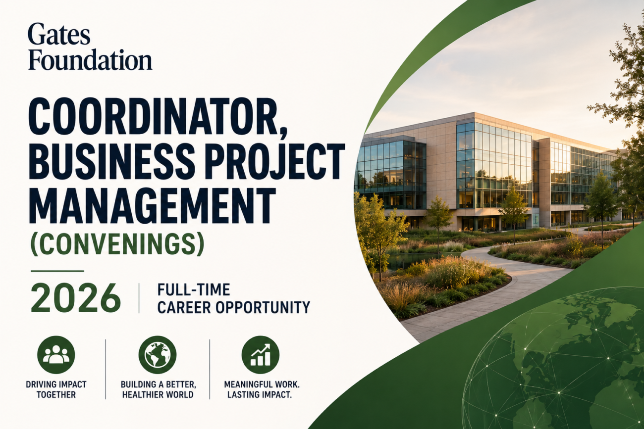 Gates Foundation Coordinator, Business Project Management 2026 | Full-Time Career Opportunity. $36.68–$51.39 per hour