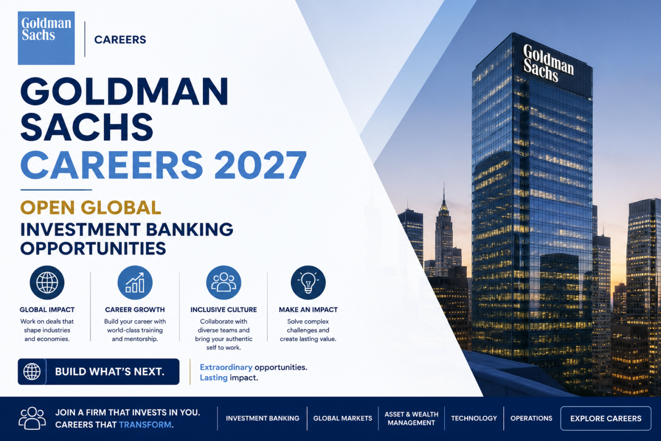 Goldman Sachs Careers 2027: Global Investment Banking Opportunities for Students and Early Career Professionals