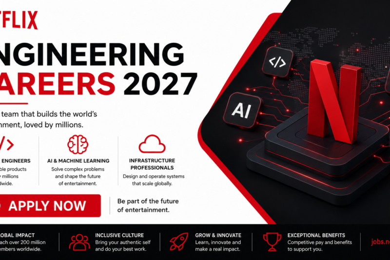 Netflix Engineering Careers 2027 Applications Open for Software Engineers, AI and Infrastructure Professionals