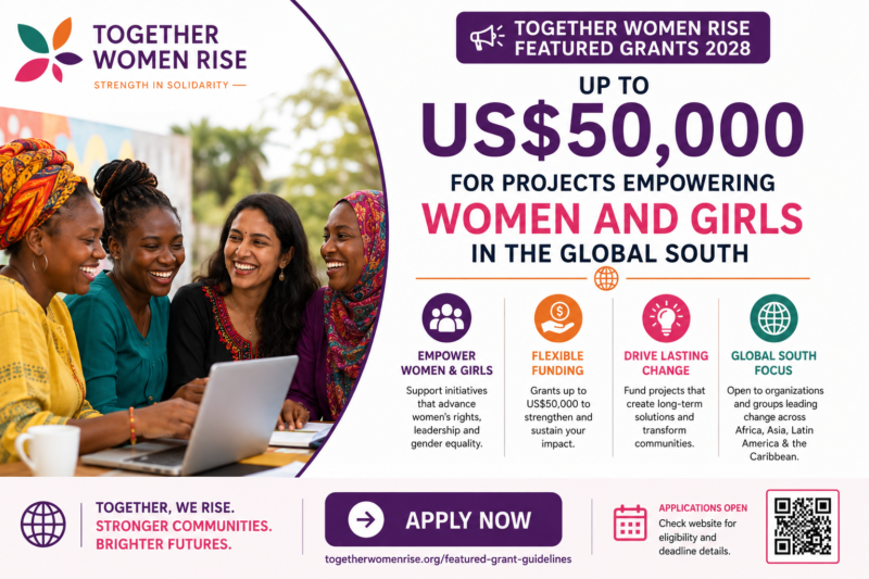 Together Women Rise Featured Grants 2028 | Up to US$50,000 for Projects Empowering Women and Girls in the Global South