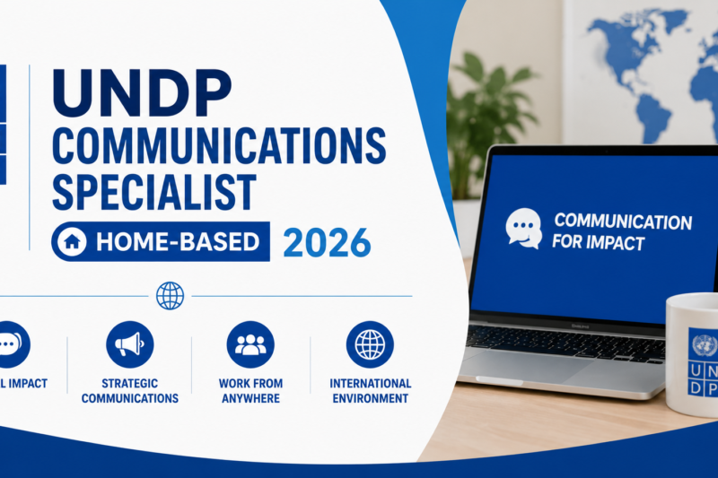 UNDP Communications Specialist (Home-Based) 2026 | Remote International Communications Job