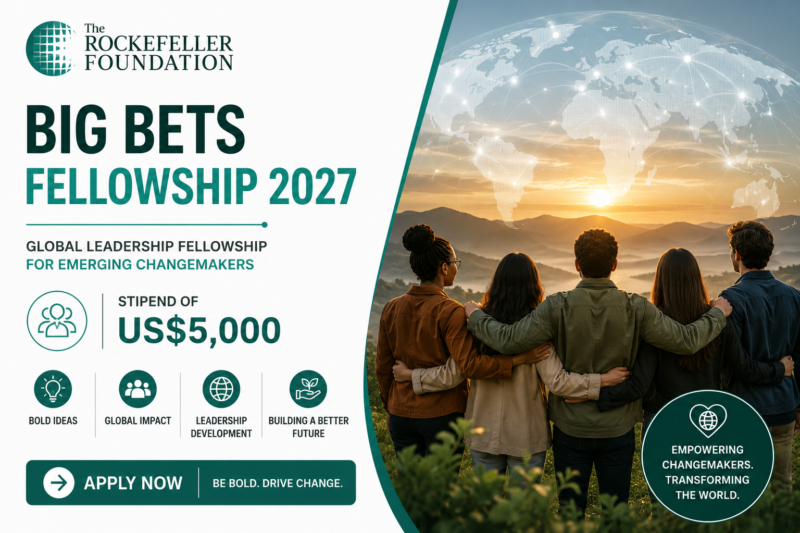 Rockefeller Foundation Big Bets Fellowship 2027 | Global Leadership Fellowship with US$5,000 Stipend for Emerging Changemakers
