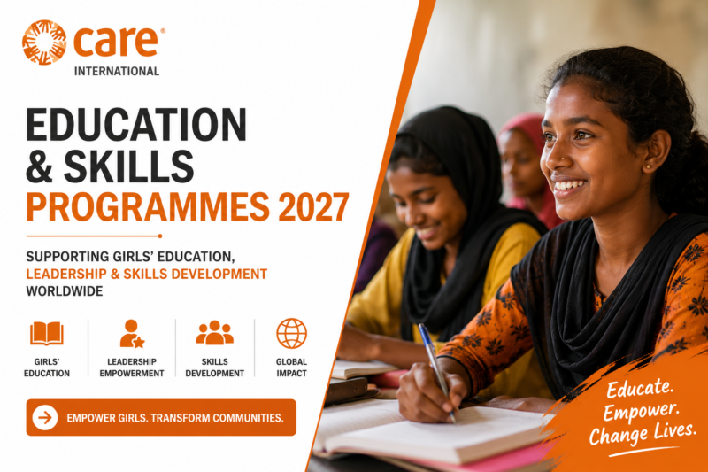 CARE International Education and Skills Programmes 2027 | Supporting Girls’ Education, Leadership & Skills Development Worldwide