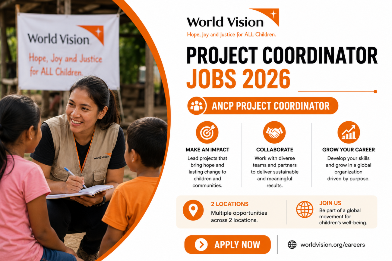 World Vision Project Coordinator Jobs 2026 | ANCP Project Coordinator.