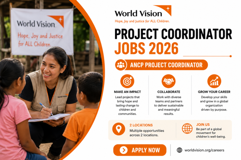 World Vision Project Coordinator Jobs 2026 | ANCP Project Coordinator.