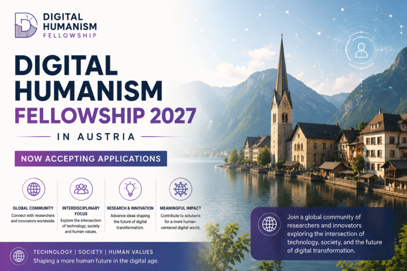 Digital Humanism Fellowship 2027 in Austria: Global Research Opportunity at the Intersection of Technology and Society
