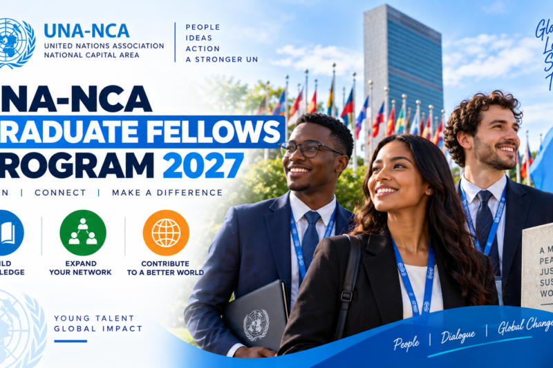 🌍 UNA-NCA Graduate Fellows Program 2027: Applications Now Open