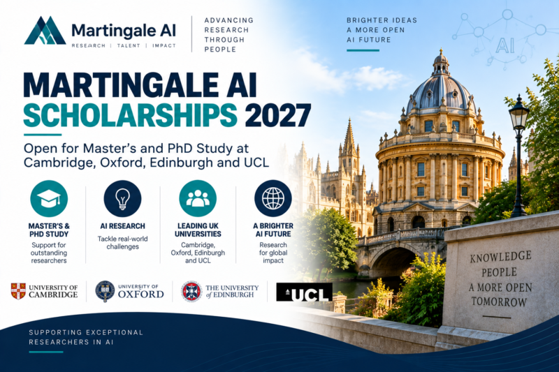 Martingale AI Scholarships 2027 Open for Master’s and PhD Study at Cambridge, Oxford, Edinburgh and UCL