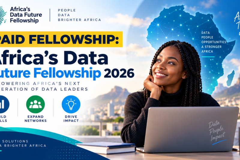 PAID FELLOWSHIP: Apply for the Africa’s Data Future Fellowship 2026 🌍💻