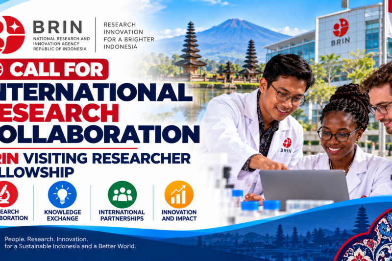 BRIN Visiting Researcher Fellowship 2026: International Research Collaboration Opportunity in Indonesia 🌏🔬