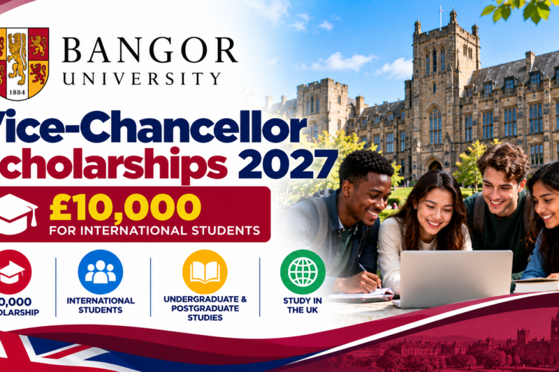 Bangor University Vice-Chancellor Scholarships 2027: £10,000 for International Students 🇬🇧🎓