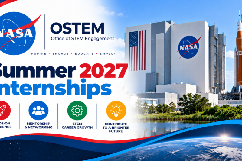 NASA OSTEM Summer 2027 Internships: Paid Internship Opportunities in the United States 🇺🇸