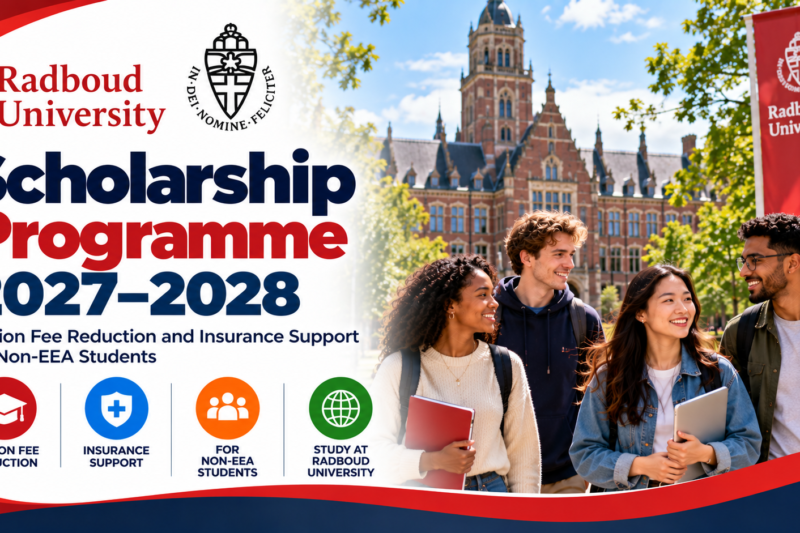Radboud Scholarship Programme 2027–2028: Tuition Fee Reduction and Insurance Support for Non-EEA Students 🇳🇱🎓