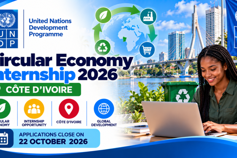 UNDP Circular Economy Internship 2026 in Côte d’Ivoire: Applications Close on 22 October 🇨🇮♻️