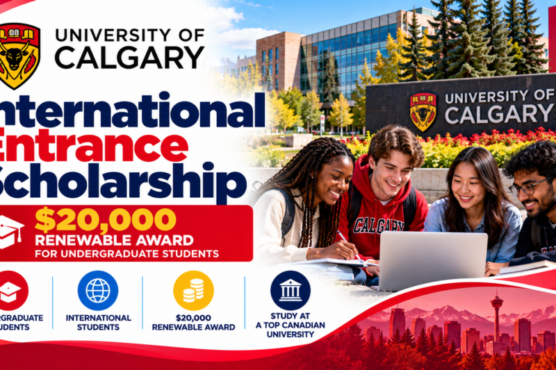 University of Calgary International Entrance Scholarship 2027: $20,000 Renewable Award for Undergraduate Students 🇨🇦🎓